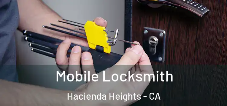 Mobile Locksmith Hacienda Heights - CA