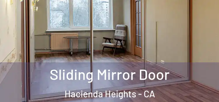  Sliding Mirror Door Hacienda Heights - CA