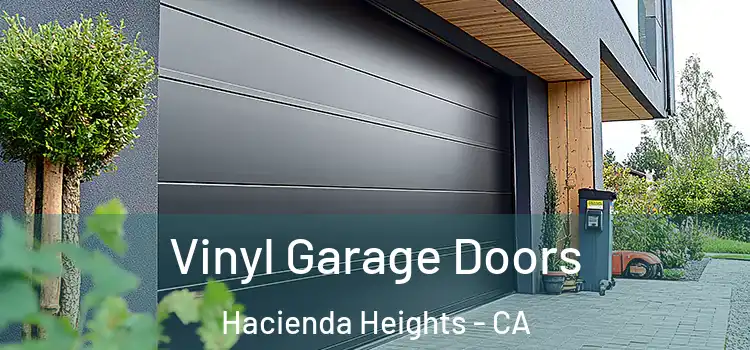  Vinyl Garage Doors Hacienda Heights - CA